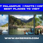 About Palampur | Facts | Best Places To Visit