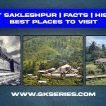 About Sakleshpur | Facts | Best Places To Visit