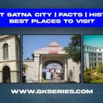 About Satna City | Facts | Best Places To Visit