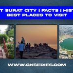 About Surat City | Facts | Best Places To Visit