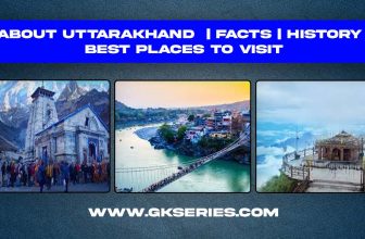 About Uttarakhand | Facts | Best Places To Visit