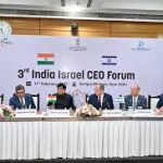 India-Israel Business & CEO Forums to Strengthen Bilateral Economic Ties