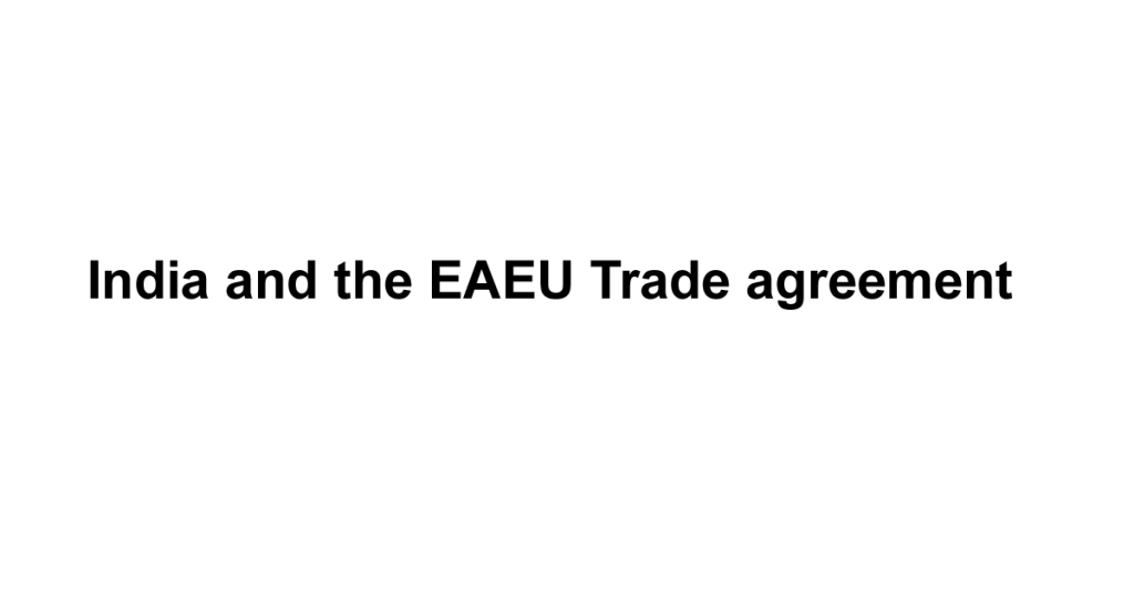 India and the EAEU Trade agreement