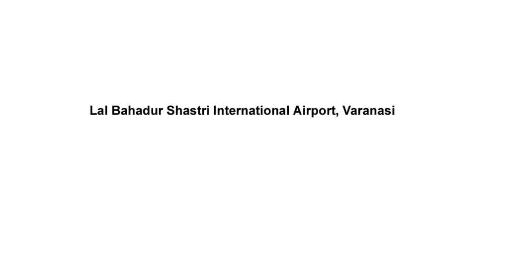 Lal Bahadur Shastri International Airport, Varanasi