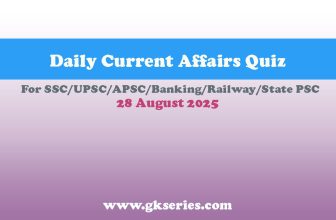 Daily Current Affairs Quiz - 28 August 2025