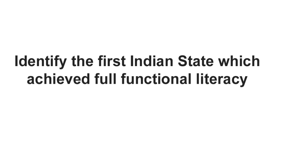 State which achieved full functional literacy