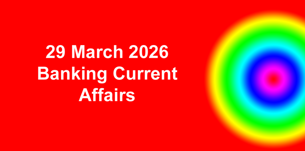 29 March 2026 Best Banking Current Affairs