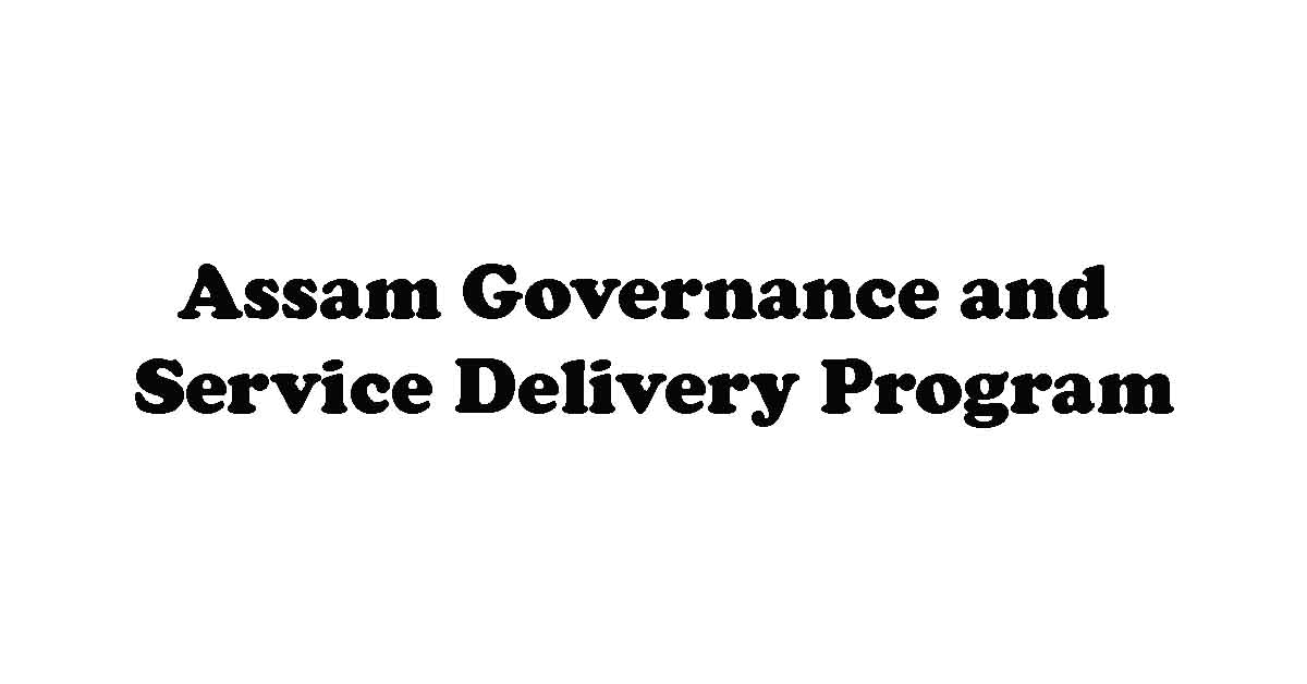 Assam Governance and Service Delivery Program