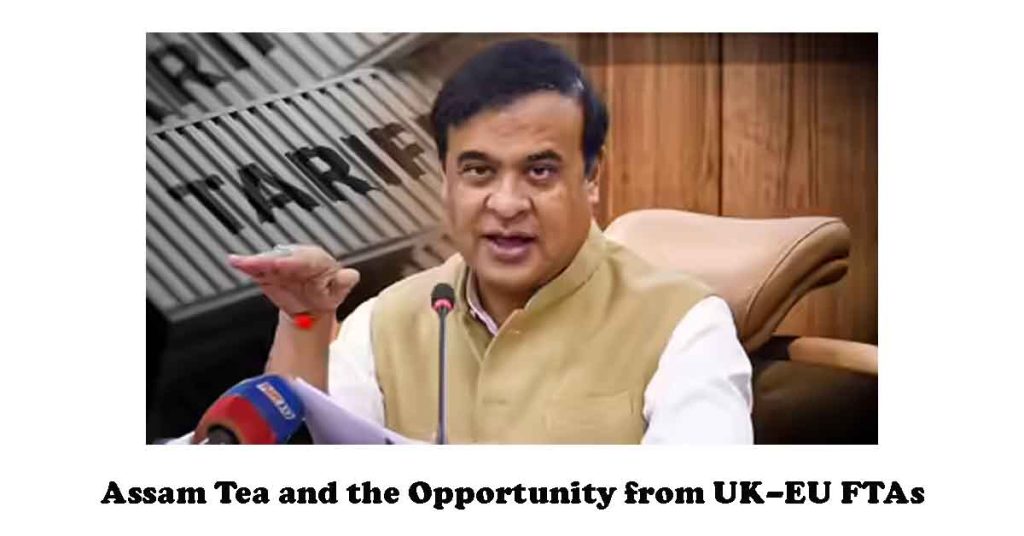 Assam Tea and the Opportunity from UK–EU FTAs