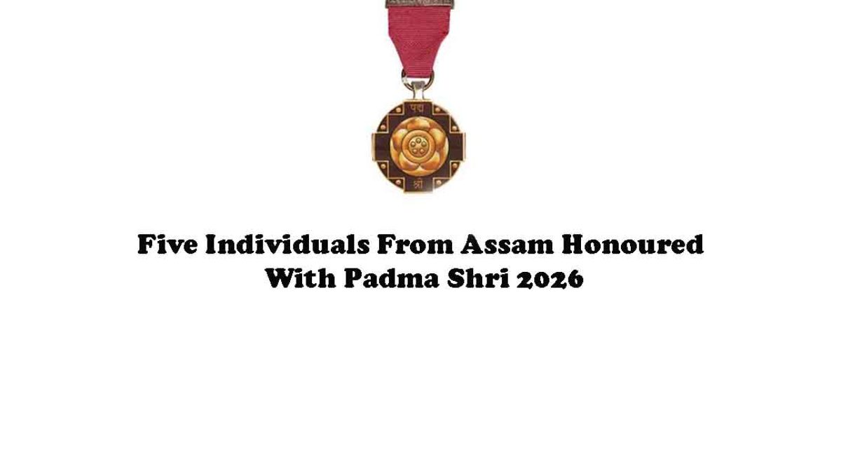 Five Individuals From Assam Honoured With Padma Shri 2026