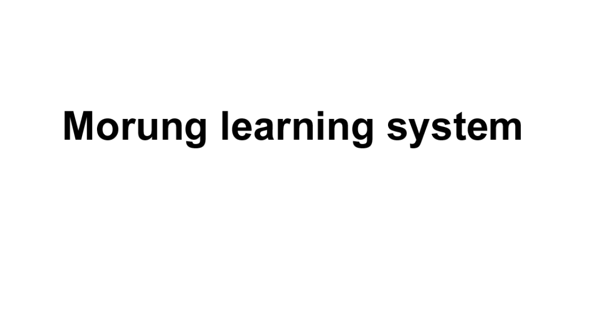 Morung learning system