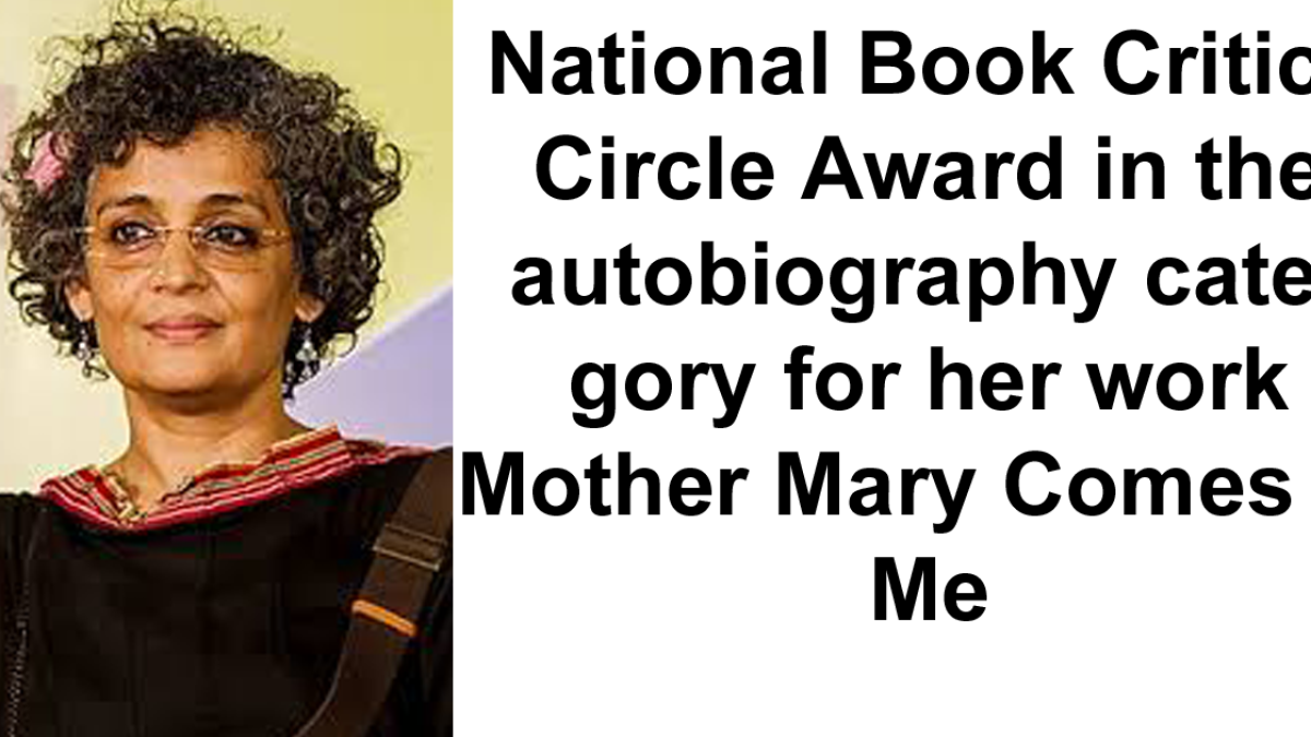 National Book Critics Circle Award in the autobiography category for her work Mother Mary Comes to Me,