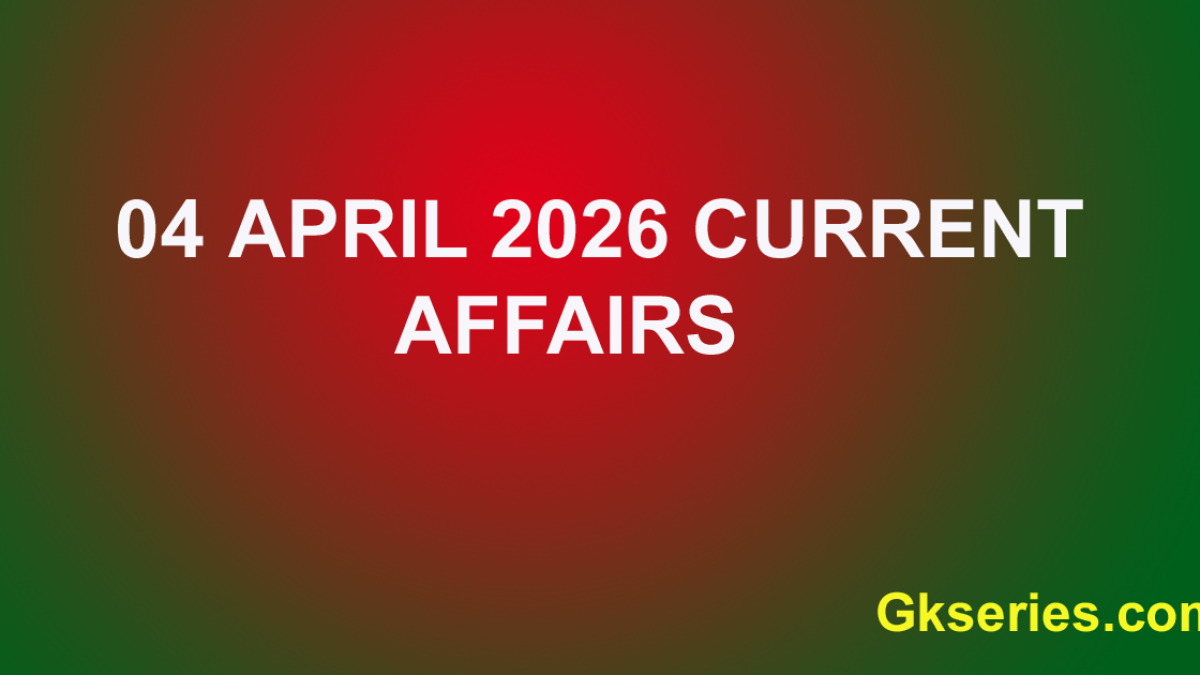4 April 2026 Current Affairs Quiz