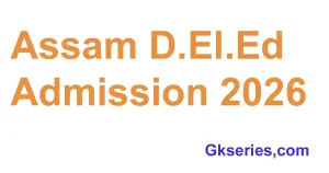 Assam D.El.Ed. Admission