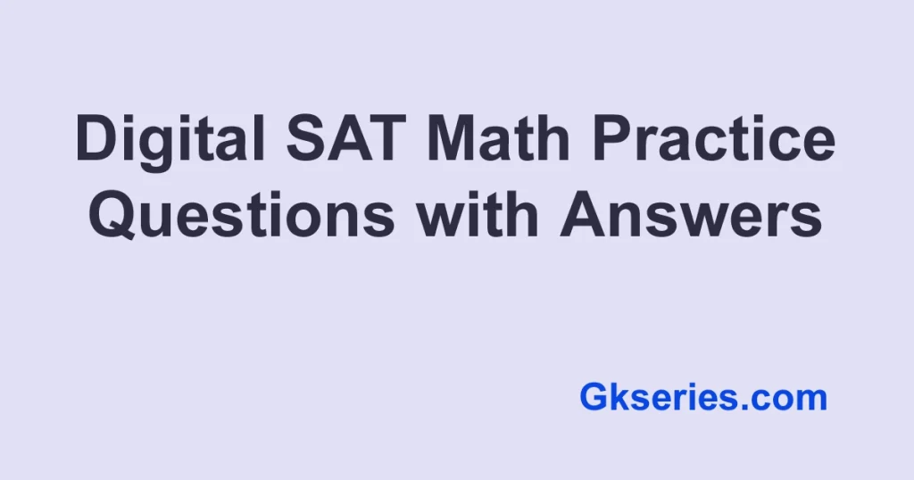 Digital SAT Math Practice Questions with Answers