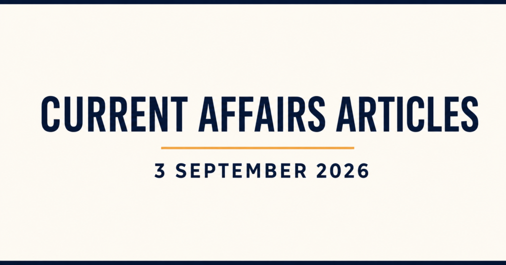 3 September 2026 Current Affairs