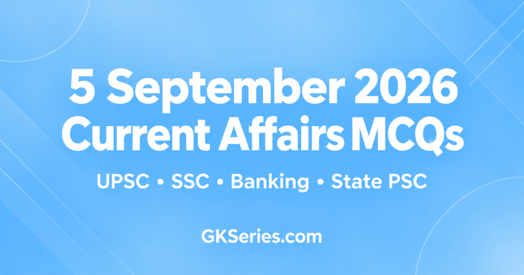 5 September 2026 Current Affairs mcqs