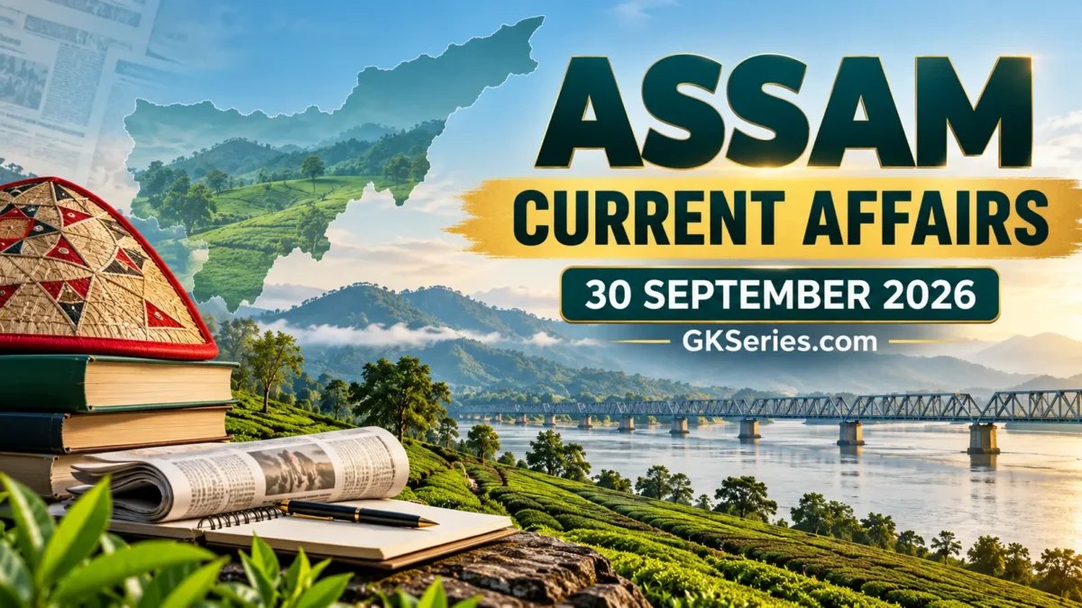 Assam Current Affairs 30 September 2026