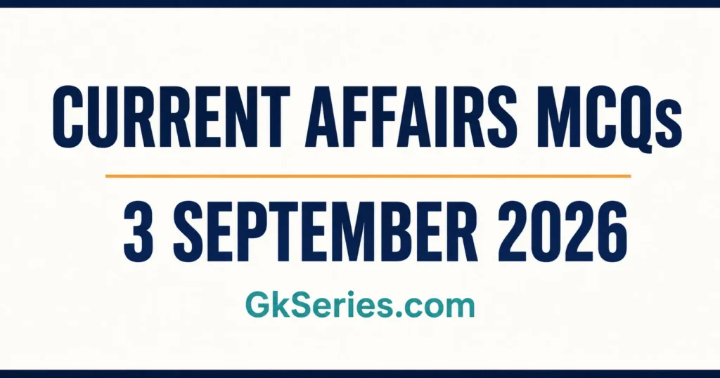 Current Affairs Questions and Answers 3 September 2026