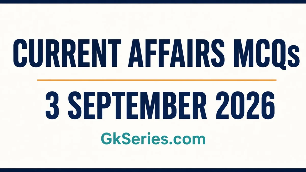 Current Affairs Questions and Answers 3 September 2026