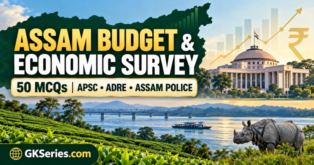 Assam Budget and Economic Survey MCQs