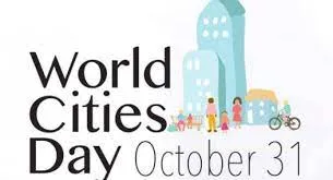 World Cities Day: 31 October