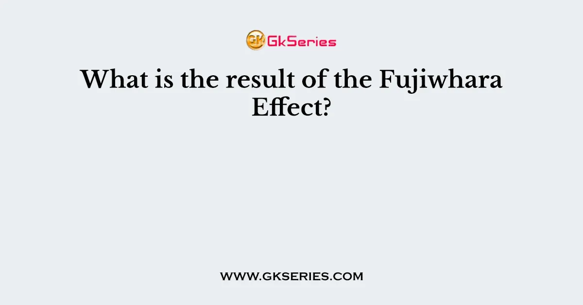 What is the result of the Fujiwhara Effect?