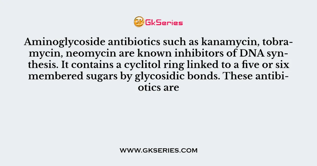 Aminoglycoside antibiotics such as kanamycin, tobramycin, neomycin are known inhibitors