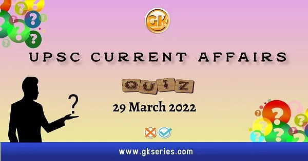 UPSC Daily Current Affairs Quiz