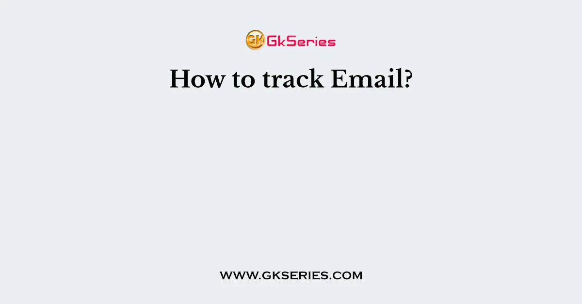 How to track Email?