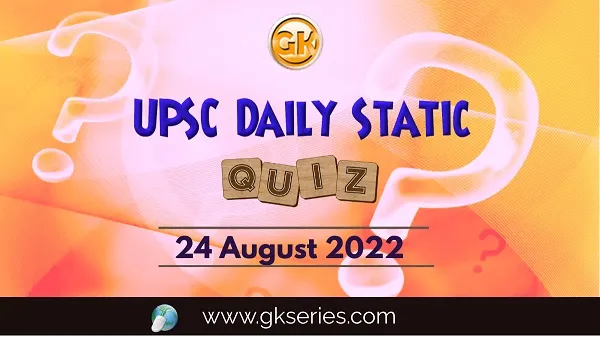 UPSC Daily Static Quiz