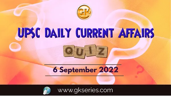 UPSC Daily Current Affairs Quiz