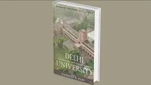 “Delhi University – Celebrating 100 Glorious Years” authored by Hardeep Singh Puri