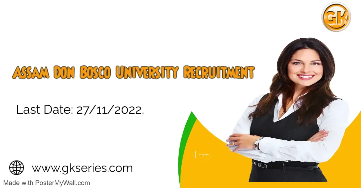 Assam Don Bosco University Recruitment 2022 – 8 Faculty Vacancy