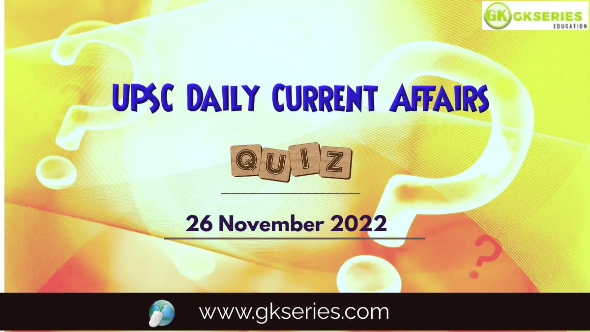 UPSC Daily Current Affairs Quiz