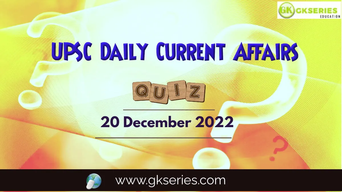 UPSC Daily Current Affairs Quiz
