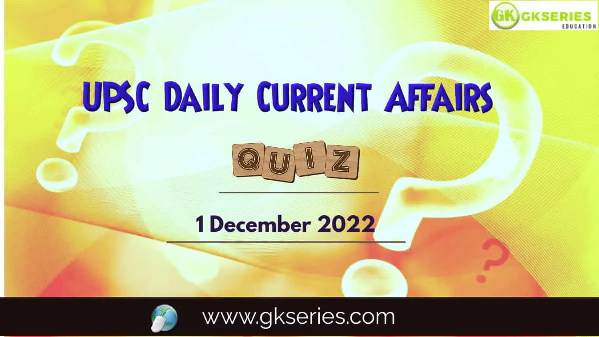 UPSC Daily Current Affairs Quiz
