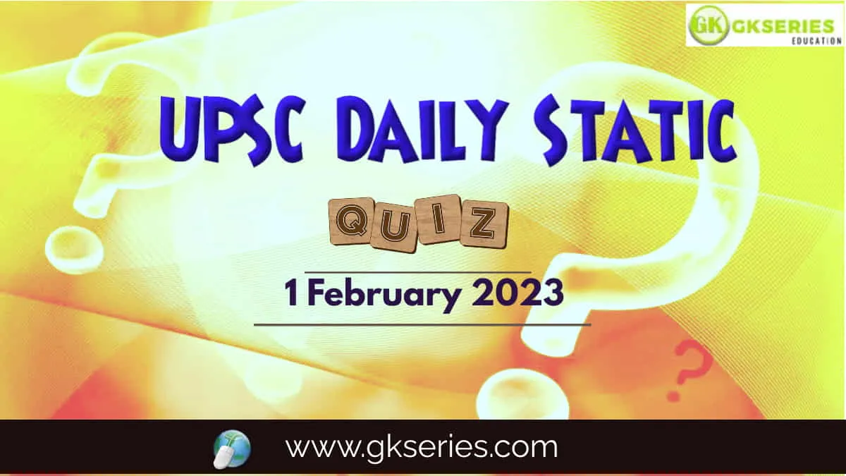 UPSC Daily Static Quiz