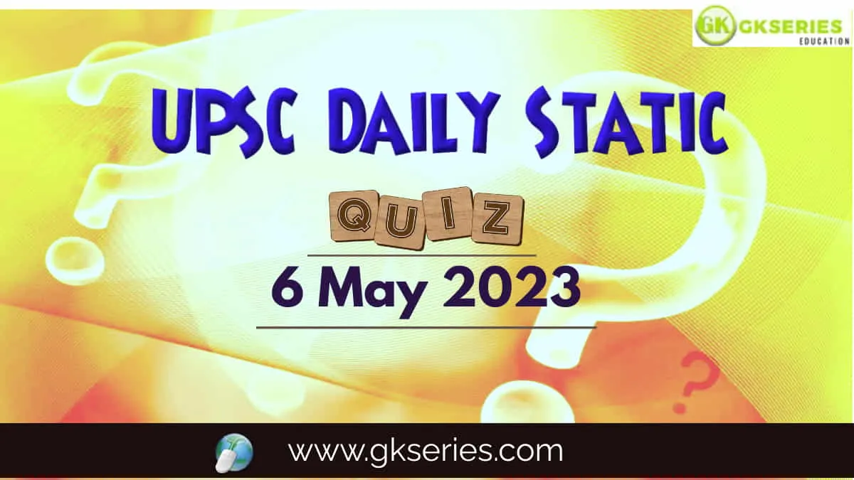 UPSC Daily Static Quiz