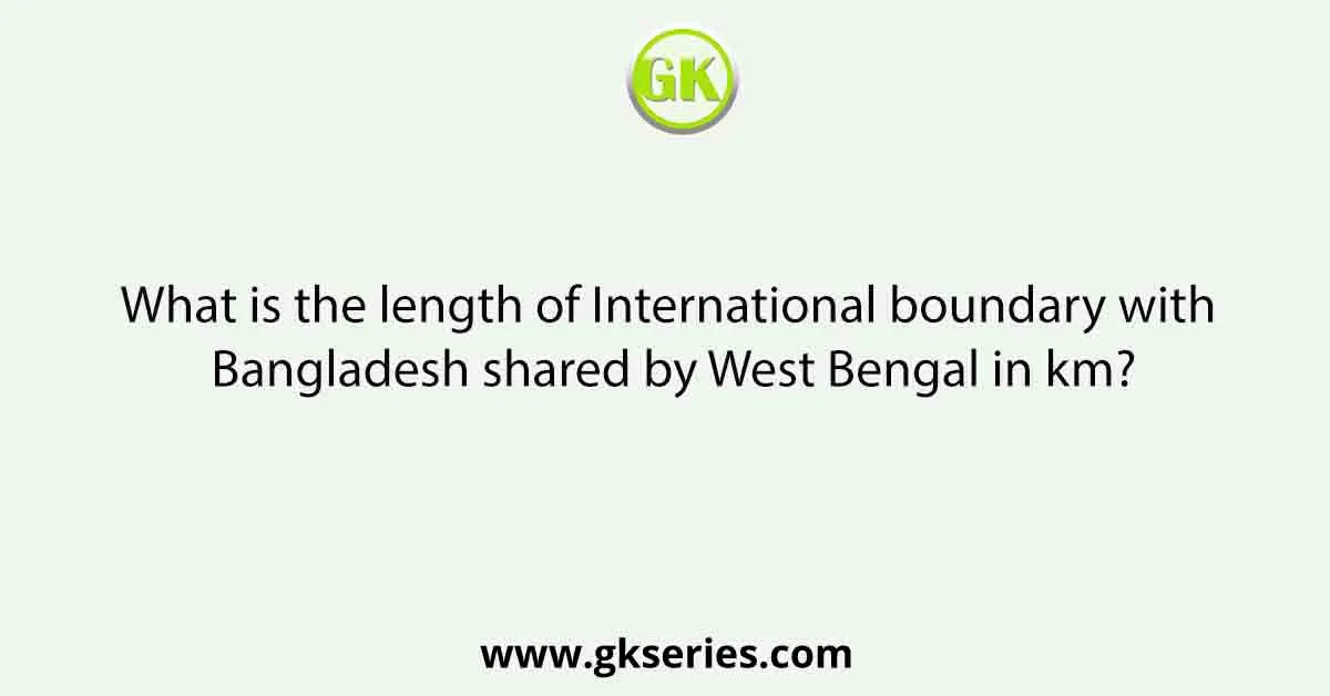 What is the length of International boundary with Bangladesh shared by West Bengal in km?