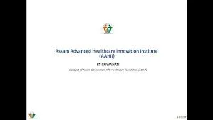 Assam Advanced Health Innovation Institute (AAHII)