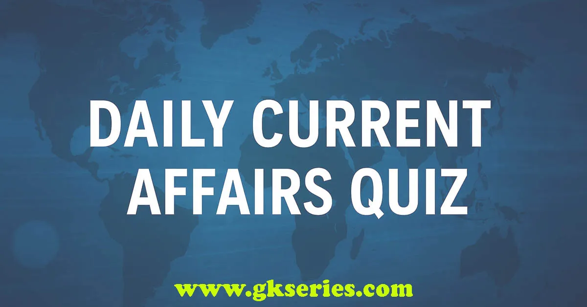 Daily Current Affairs Quiz - 27 August 2025