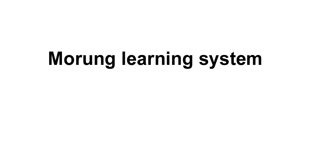 Morung learning system