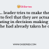 A leader should have …………..