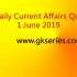 Current Affairs Quiz 2 June 2019