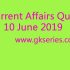 Current Affairs Quiz – 9 June 2019