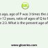 Average age of a family of 4 members was 19 years, 4 years back. Birth of a new child kept the average age of the family same even today. How old is the child today?