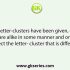 Four letter-clusters have been given, out of which three are alike in some manner and one is different. Select the letter- cluster that is different.