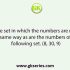 Select the set in which the numbers are related in the same way as are the numbers of the following set. (5, 24, 7)