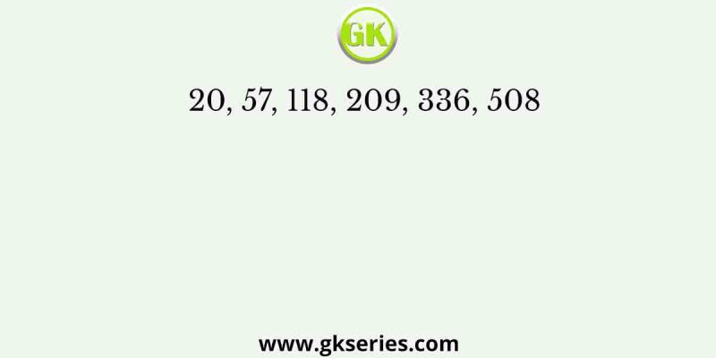 20, 57, 118, 209, 336, 508